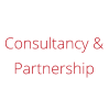 Consultancy &Partnership